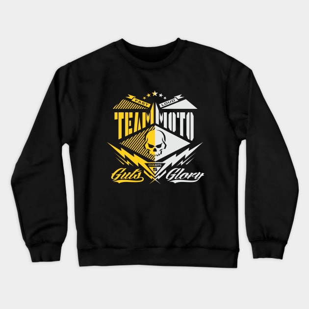 Team Moto Crewneck Sweatshirt by spicoli13